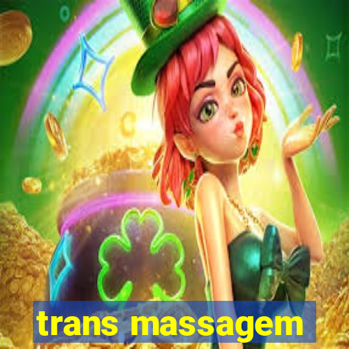 trans massagem